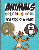 Animals Coloring Book For Kids 4-9 Years: For Boys and Girls ages 4-9 years, Preschool and Kindergarten B08VLQ8ZYM Book Cover