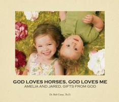 God Loves Horses, God Loves Me 1490837248 Book Cover