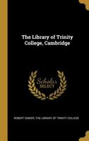 The Library of Trinity College, Cambridge 0526975660 Book Cover