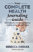 Your Complete Health Journaling Guide B0BGZ25BM1 Book Cover