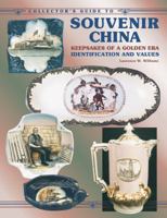 Collector's Guide to Souvenir China: Keepsakes of Golden Era 1574320270 Book Cover