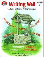 Writing Well, Grade 3: A Guide for Proper Writing Technique 0787705039 Book Cover