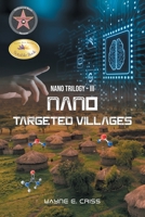Nano Trilogy III: Nanotargeted Villages 1643148729 Book Cover