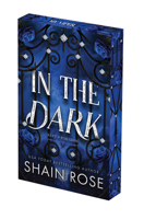 In the Dark: Deluxe Limited Edition (Kept In Paradise) 1496758196 Book Cover
