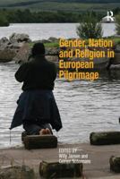 Gender, Nation and Religion in European Pilgrimage 1138249564 Book Cover