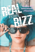Real Estate Rizz: Marketing To The Newest Generation of Home Buyers B0FNW9ZG3Y Book Cover