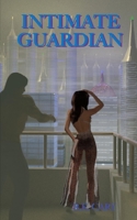 Intimate Guardian 1951199103 Book Cover