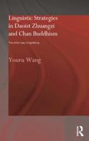 Linguistic Strategies in Daoist Zhuangzi and Chan Buddhism: The Other Way of Speaking 0415868343 Book Cover