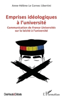Emprises idéologiques à l'université: Communication de France Universités sur la laïcité à l'université (Des Hauts Et Débats) (French Edition) 2336447207 Book Cover
