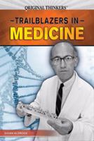 Trailblazers in Medicine 1477781501 Book Cover
