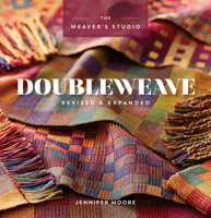Doubleweave Revised & Expanded (The Weaver's Studio) 1632506440 Book Cover