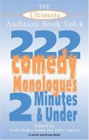 The Ultimate Audition Book: 222 Comedy Monologues, 2 Minutes And Under  Vol. 4 (Monologue Audition Series) 1575254204 Book Cover