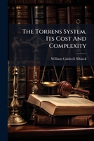 The Torrens system, its cost and complexity: a legal and practical treatise .... 124002567X Book Cover