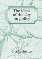 The Ideas of the day on Policy 1165659409 Book Cover