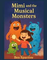 Mimi and the Musical Monsters B0FKBVJX8B Book Cover