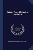 Acts Of The ... Philippine Legislature 1377003493 Book Cover