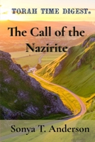 Torah Time Digest: The Call of the Nazirite 1387814567 Book Cover