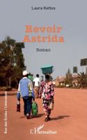 Revoir Astrida (Rue Des Écoles) (French Edition) 2336535270 Book Cover