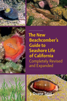 The New Beachcomber’s Guide to Seashore Life of California: Completely Revised and Expanded 1990776078 Book Cover