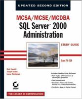 MCSA/MCSE/MCDBA: SQL Server 2000 Administration Study Guide, 2nd Edition (70-228) 0782142788 Book Cover