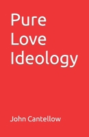 Pure Love Ideology B08T8BYMRJ Book Cover