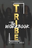 TRIBE: the WorkBook 1792832397 Book Cover