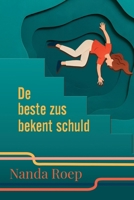 De Beste Zus bekent Schuld (Dutch Edition) 9083682110 Book Cover