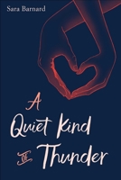 A Quiet Kind of Thunder 1509810986 Book Cover