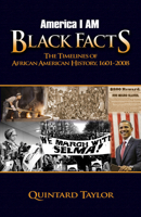 America I AM Black Facts: The Timelines of African American History, 1601-2008 1401924069 Book Cover