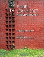 Pierre Jeanneret and Chandigarh 9391125638 Book Cover