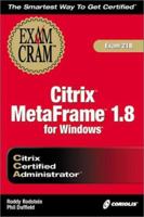 Citrix CCA MetaFrame 1.8 for Windows Exam Cram 1576109453 Book Cover