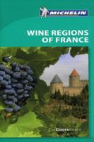 Michelin Green Guide Wine Regions of France 2067115545 Book Cover