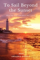 To Sail Beyond the Sunset 9360164801 Book Cover