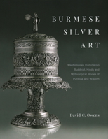 Burmese Silver Art 9814868884 Book Cover