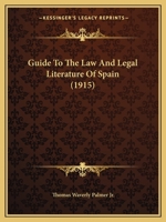 Guide to the law and legal literature of Spain 1289355614 Book Cover