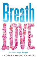 Breath Love 1733795545 Book Cover