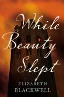 While Beauty Slept 0399166238 Book Cover