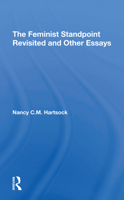 The Feminist Standpoint Revisited, and Other Essays 0367307596 Book Cover