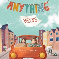 Anything Helps 1735414255 Book Cover