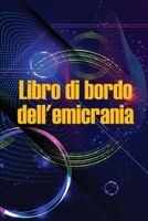 Libro di bordo dell'emicrania: Un elegante registro dettagliato per tutte le emicranie e le cefalee gravi, che tiene traccia dei fattori scatenanti, ... per alleviare il dolore 3986084835 Book Cover