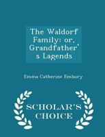 The Waldorf Family; Or, Grandfather's Lagends 9354410723 Book Cover