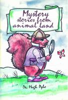 Mystery Stories from Animal Land 0873985656 Book Cover