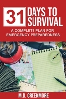 31 Days to Survival: A Complete Plan for Emergency Preparedness 1983811106 Book Cover