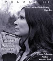 I didn't ask to think this way, I just do... Volume III 0999561138 Book Cover