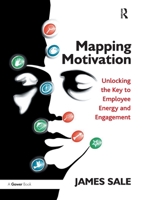 Mapping Motivation: Unlocking the Key to Employee Energy and Engagement 0367787717 Book Cover