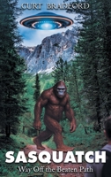 Sasquatch: Way Off the Beaten Path 1778837549 Book Cover