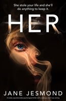 Her: A totally unputdownable psychological thriller with a twist you won't see coming 180508058X Book Cover