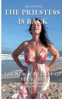 The Priestess Is Back: The New Way to Lead Your Life in Truth, Dignity, and Embodied Feminine Soft Power 3819275479 Book Cover