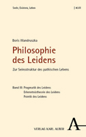 Philosophie Des Leidens: Zur Seinsstruktur Des Pathischen Lebens (German Edition) 3495993142 Book Cover