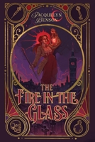 The Fire in the Glass 173455990X Book Cover